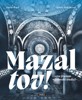 MAZAL TOV! - CESTA ŽIVOTEM V ŽIDOVSKÉ TRADICI