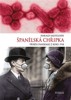ŠPANĚLSKÁ CHŘIPKA - PŘÍBĚH PANDEMIE Z ROKU 1918