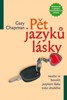 PĚT JAZYKŮ LÁSKY-NAUČTE SE HOVOŘIT JAZYKEM LÁSKY