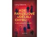 KDE FARIZEJOVÉ UDĚLALI CHYBU