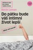 DO PÁTKU BUDE VÁŠ INTIMNÍ ŽIVOT LEPŠÍ - NIKDY NENÍ POZDĚ!
