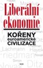 LIBERÁLNÍ EKONOMIE - KOŘENY EUROAMERICKÉ CIVILIZACE