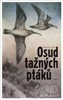 OSUD TAŽNÝCH PTÁKŮ