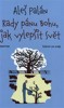RADY PÁNU BOHU, JAK VYLEPŠIT SVĚT