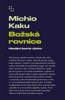 BOŽSKÁ ROVNICE - HLEDÁNÍ TEORIE VŠEHO