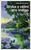 DÍVKA S VÁŠNÍ PRO INDIGO