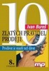 10 ZLATÝCH PRAVIDEL PRODEJE-PRODÁVAT JE SNAZŠÍ NEŽ DÁVAT
