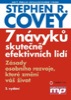 7 NÁVYKŮ SKUTEČNĚ EFEKTIVNÍCH LIDÍ