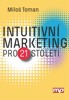 INTUITIVNÍ MARKETING PRO 21. STOLETÍ