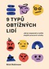 9 TYPŮ OBTÍŽNÝCH LIDÍ