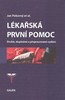 LÉKAŘSKÁ PRVNÍ POMOC    2.DOPLNĚNÉ VYDÁNÍ