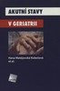 AKUTNÍ STAVY V GERIATRII