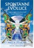 SPONTÁNNÍ EVOLUCE-NAŠE POZITIVNÍ BUDOUCNOST