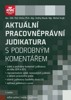 AKTUÁLNÍ PRACOVNĚPRÁVNÍ JUDIKATURA S PODROBNÝM KOMENTÁŘEM