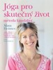 JÓGA PRO SKUTEČNÝ ŽIVOT-METODA KUNDALINÍ