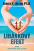LÍBÁNKOVÝ EFEKT ANEB JAK VYTVOŘIT NEBE NA ZEMI