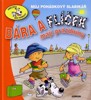 BÁRA A FLÍČEK MAJÍ PRÁZDNINY-MŮJ POHÁDKOVÝ SLABIKÁŘ