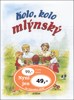 KOLO,KOLO MLÝNSKÝ
