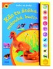 KDO TU ŠTĚKÁ, MŇOUKÁ, BUČÍ?  -KNIHA SE ZVUKY