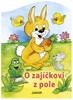 O ZAJÍČKOVI Z POLE