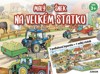 MALÝ ŠNEK NA VELKÉM STATK-3 PODLAHOVÁ LEPORELA=1VELKÝ STATEK