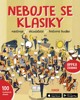 NEBOJTE SE KLASIKY - NÁSTROJE, SKLADATELÉ, HISTORIE