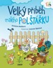 VELKÝ PŘÍBĚH MALÉHO POLŠTÁŘKU