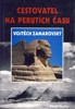 CESTOVATEL NA PERUTÍCH ČASU -VOJTĚCH ZAMAROVSKÝ