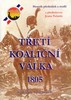 TŘETÍ KOALIČNÍ VÁLKA 1805-JEJÍ KOŘENY,JEJÍ POZADÍ