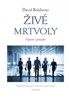 ŽIVÉ MRTVOLY - ŠOKUJÍCÍ PRAVDA O ŽIVOTĚ V KANCELÁŘI
