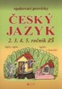 OPAKOVACÍ PROVĚRKY-ČESKÝ JAZYK 2.3.4.5.ROČNÍK ZŠ