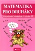 MATEMATIKA PRO DRUHÁKY