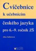 CVIČEBNICE K UČEBNICÍM ČESKÉHO JAZYKA PRO 6.-9.ROČNÍK