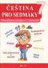 ČEŠTINA PRO SEDMÁKY - PROCVIČOVÁNÍ PRAVOPISU V 7.ROČNÍKU ZŠ