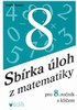 SBÍRKA ÚLOH Z MATEMATIKY 8.ROČNÍK S KLÍČEM