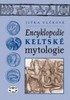 ENCYKLOPEDIE KELTSKÉ MYTOLOGIE