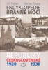 ENCYKLOPEDIE BRANNÉ MOCI REPUBLIKY ČESKOSLOVENSKÉ 1920-1938