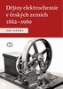 DĚJINY ELEKTROCHEMIE V ČESKÝCH ZEMÍCH 1882—1990