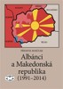 ALBÁNCI A MAKEDONSKÁ REPUBLIKA (1991-2014)