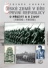 ČESKÉ ZEMĚ V ÉŘE PRVNÍ REPUBLIKY (1918 - 1938) III