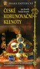 ČESKÉ KORUNOVAČNÍ KLENOTY-PRAHA ESOTERICKÁ