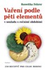 VAŘENÍ PODLE PĚTI ELEMENTŮ V SOULADU S ROČNÍMI OBDOBÍMI