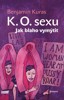K.O. SEXU - JAK BLAHO VYMÝTIT