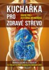 KUCHAŘKA PRO ZDRAVÉ STŘEVO