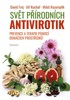SVĚT PŘÍRODNÍCH ANTIVIROTIK - PREVENCE A TERAPIE POMOCÍ...