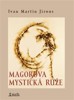 MAGOROVA MYSTICKÁ RŮŽE