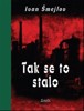 TAK SE TO STALO