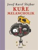 KUŘE MELANCHOLIK