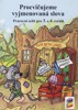 PROCVIČUJEME VYJMENOVANÁ SLOVA-PRACOVNÍ SEŠIT PRO 3.A 4.ROČ.