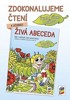 ZDOKONALUJEME ČTENÍ K ŽIVÉ ABECEDĚ (ČTEME A PÍŠEME S AGÁTOU)